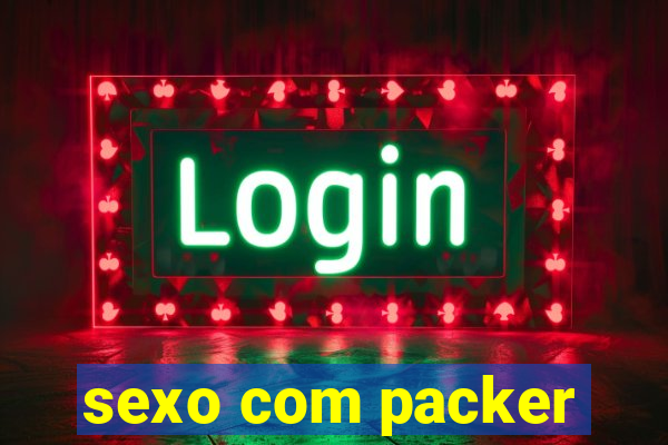 sexo com packer